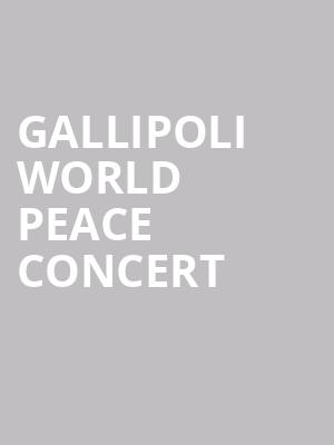 Gallipoli World Peace Concert at Cadogan Hall